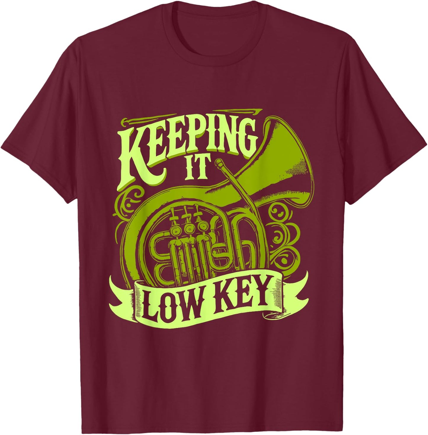 Tuba Player Keeping It Low Key T-Shirt - T-Shirt | Maroon