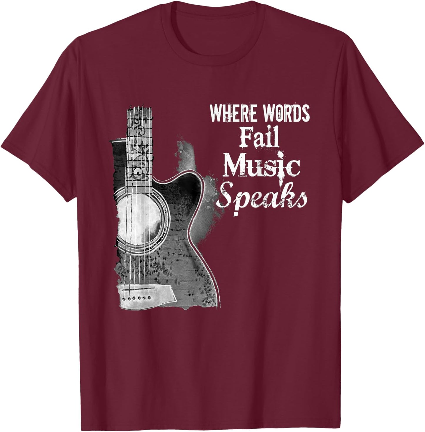 Where Words Fail Music Speaks T Shirt T-Shirt - T-Shirt | Maroon