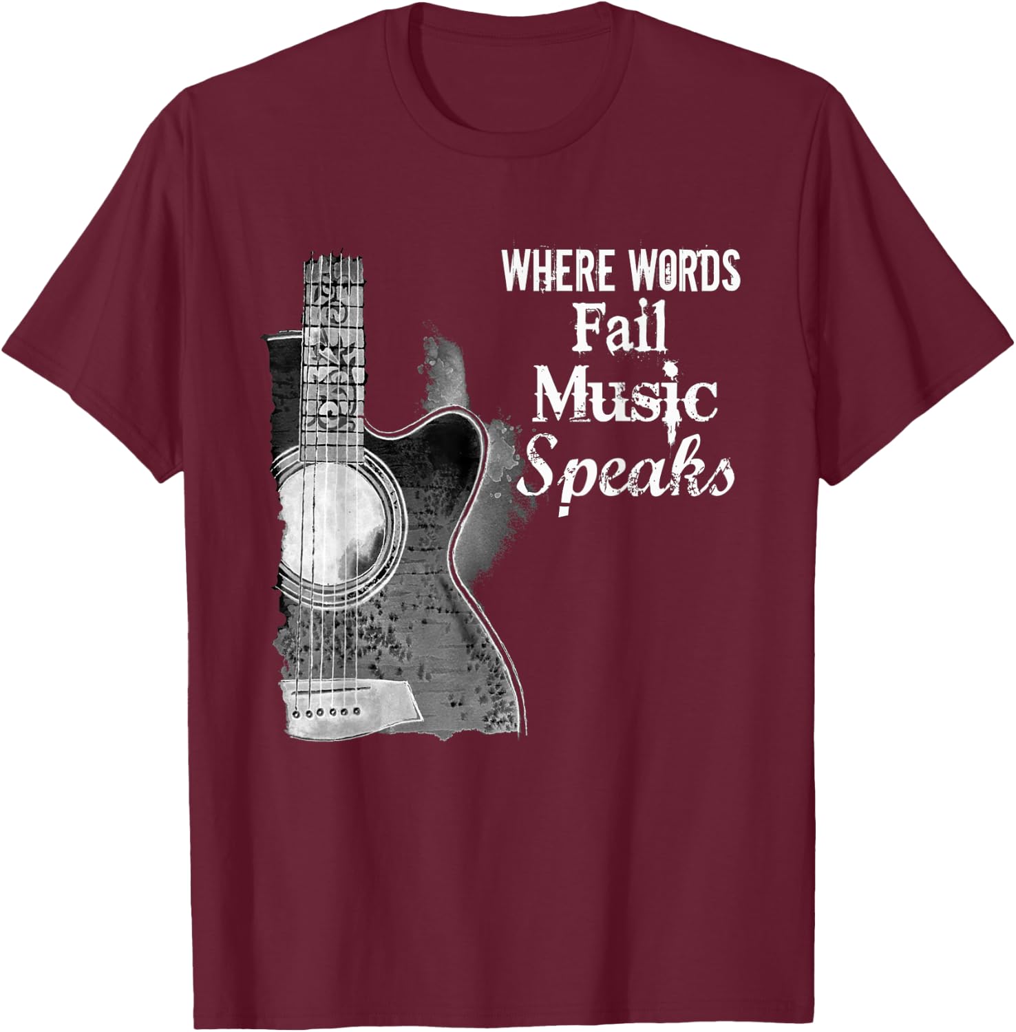 Where Words Fail Music Speaks T Shirt T-Shirt - T-Shirt | Maroon