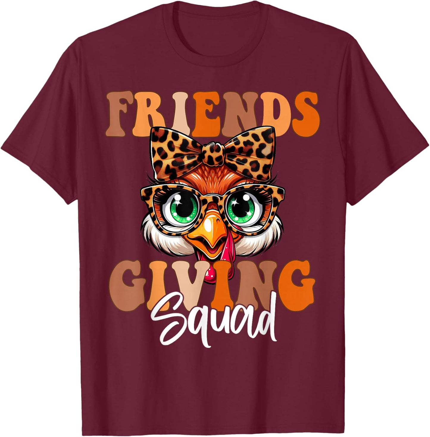 Friends Squad Thanksgiving 2024 Turkey Face Leopard T-Shirt - T-Shirt | Maroon