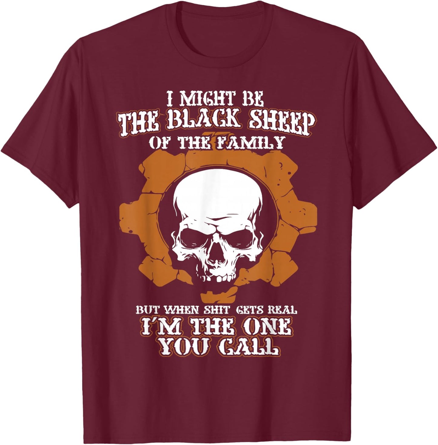 I Might Be The Black Sheep Of The Family T-Shirt - T-Shirt | Maroon