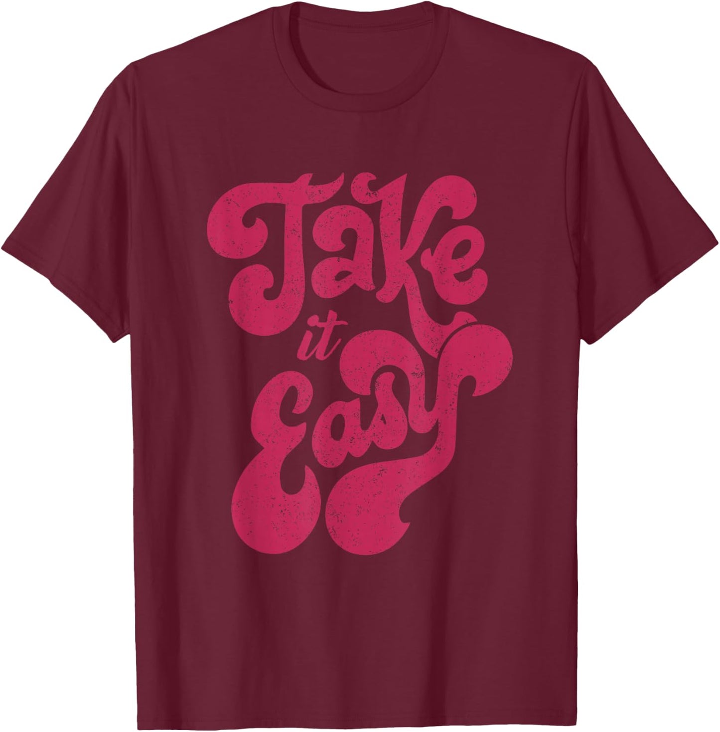 Retro Distressed 70s Take It Easy T-Shirt - T-Shirt | Maroon