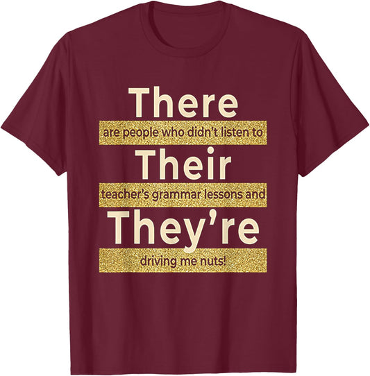 There Their They're T shirt English Grammar Funny Teacher Women T-Shirt - T-Shirt | Maroon