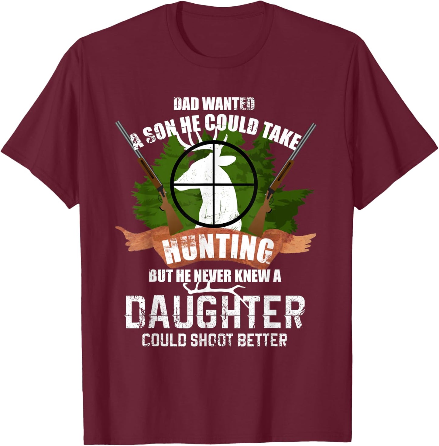 Deer Hunting Gear T Shirt Father Daughter Shirt Pro Gun Gift T-Shirt - T-Shirt | Maroon