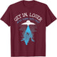 Get In Loser We're Doing Butt Stuff Joke T-Shirt - T-Shirt | Maroon