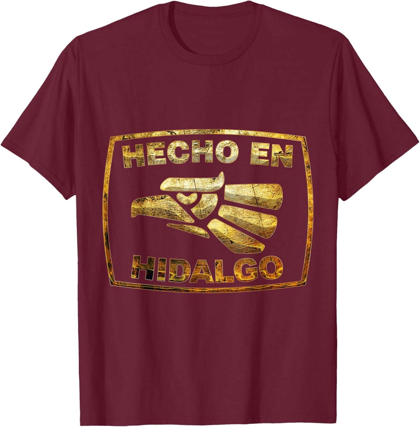 Mexican Shirt Hecho En Hidalgo Mexico Eagle Emblem T-Shirt - T-Shirt | Maroon