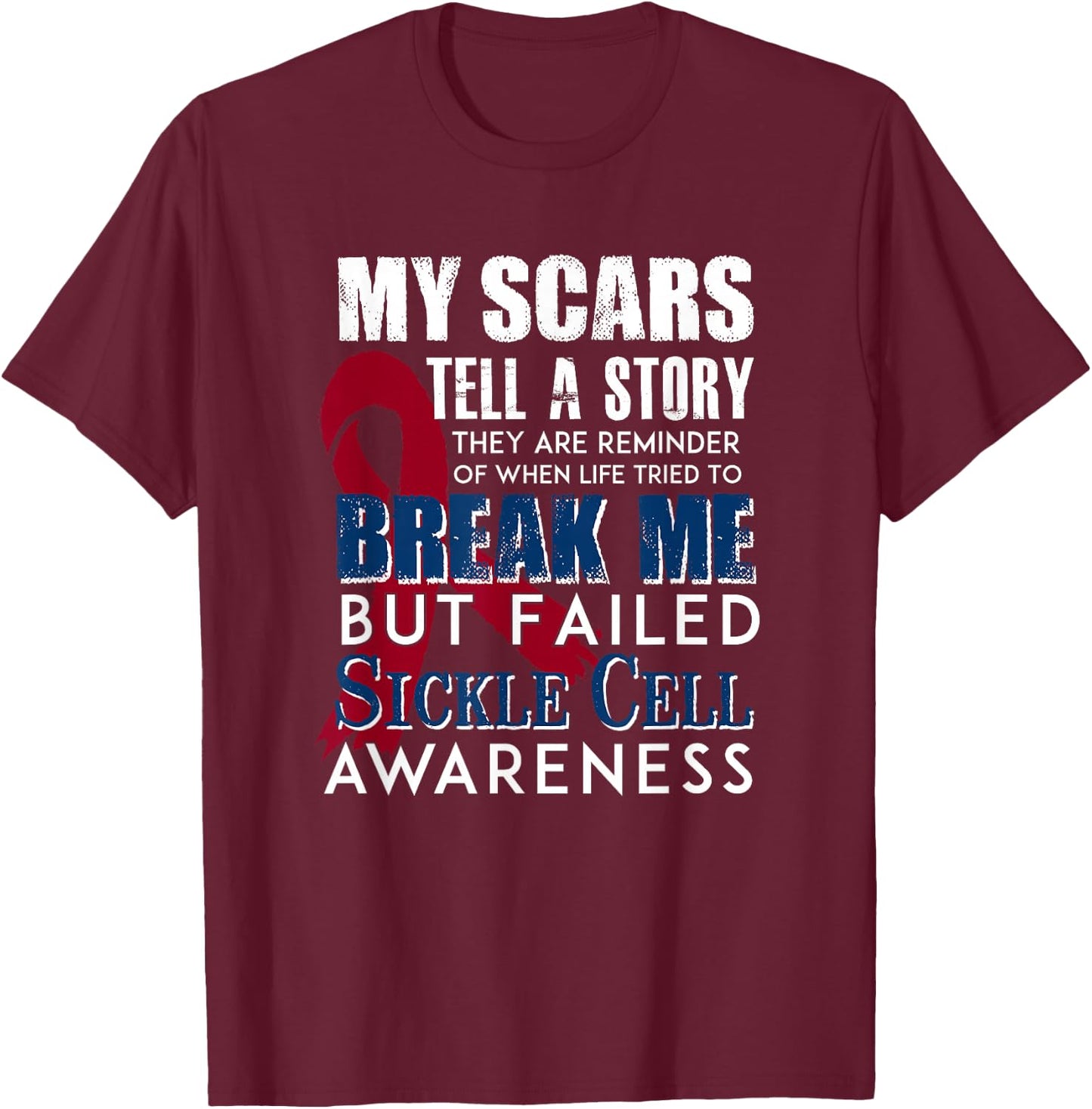 Sickle Cell Awareness Shirt Anemia Support Scars Life Story T-Shirt - T-Shirt | Maroon