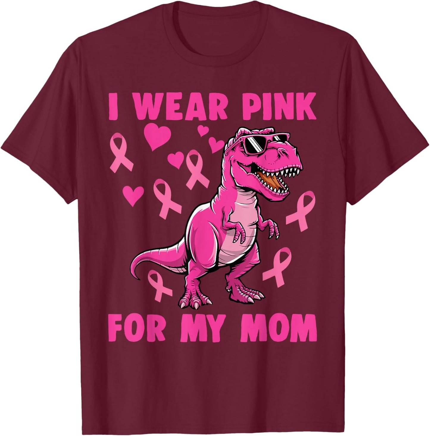 I Wear Pink For My Mom T-rex Dinosaur Breast Cancer T-Shirt - T-Shirt | Maroon