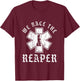 Emt, Ems And Paramedic We Race the Reaper T-Shirt - T-Shirt | Maroon