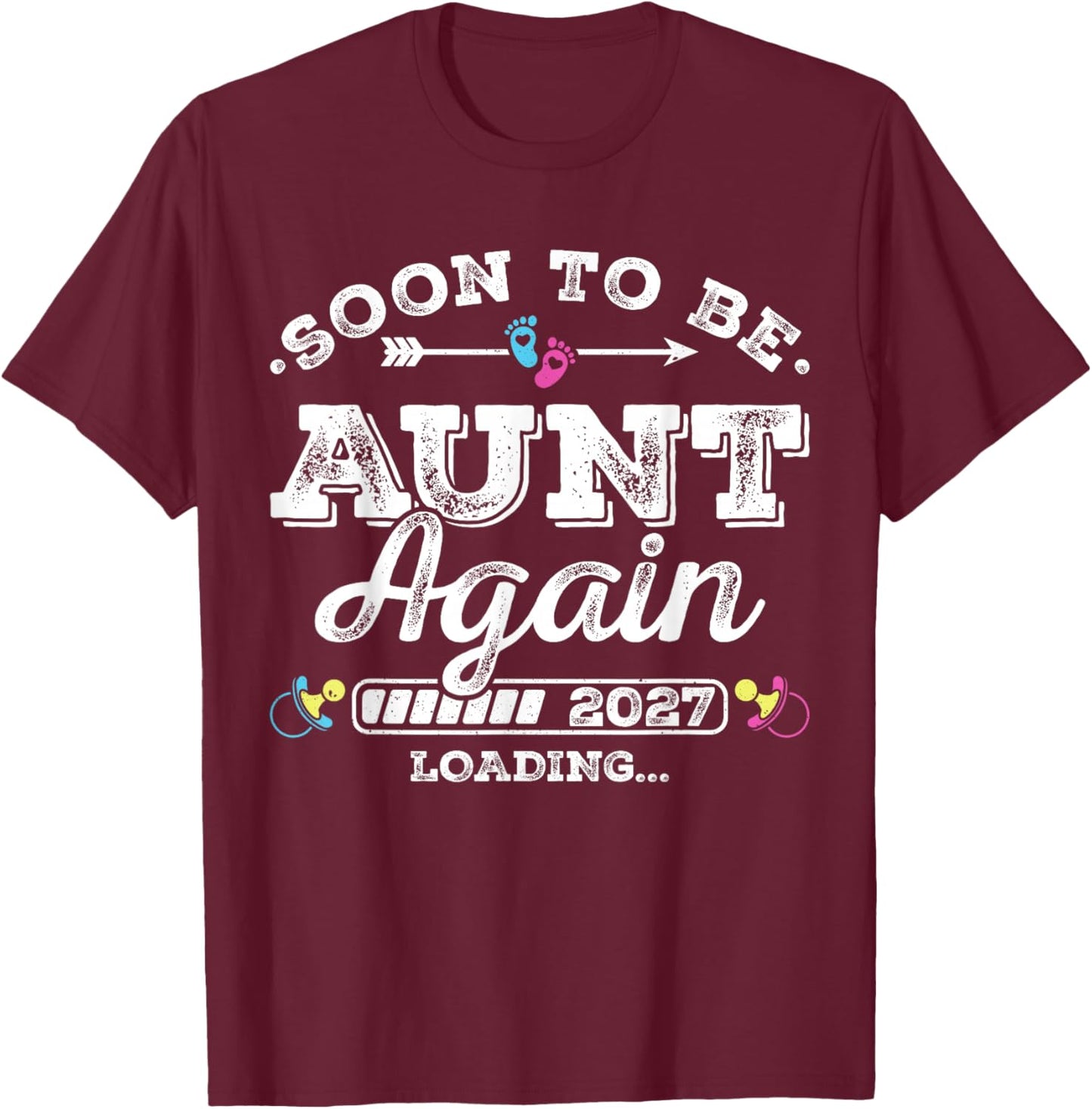 Soon to Be Aunt Again 2027 Loading Pregnancy Announcement T-Shirt - T-Shirt | Maroon