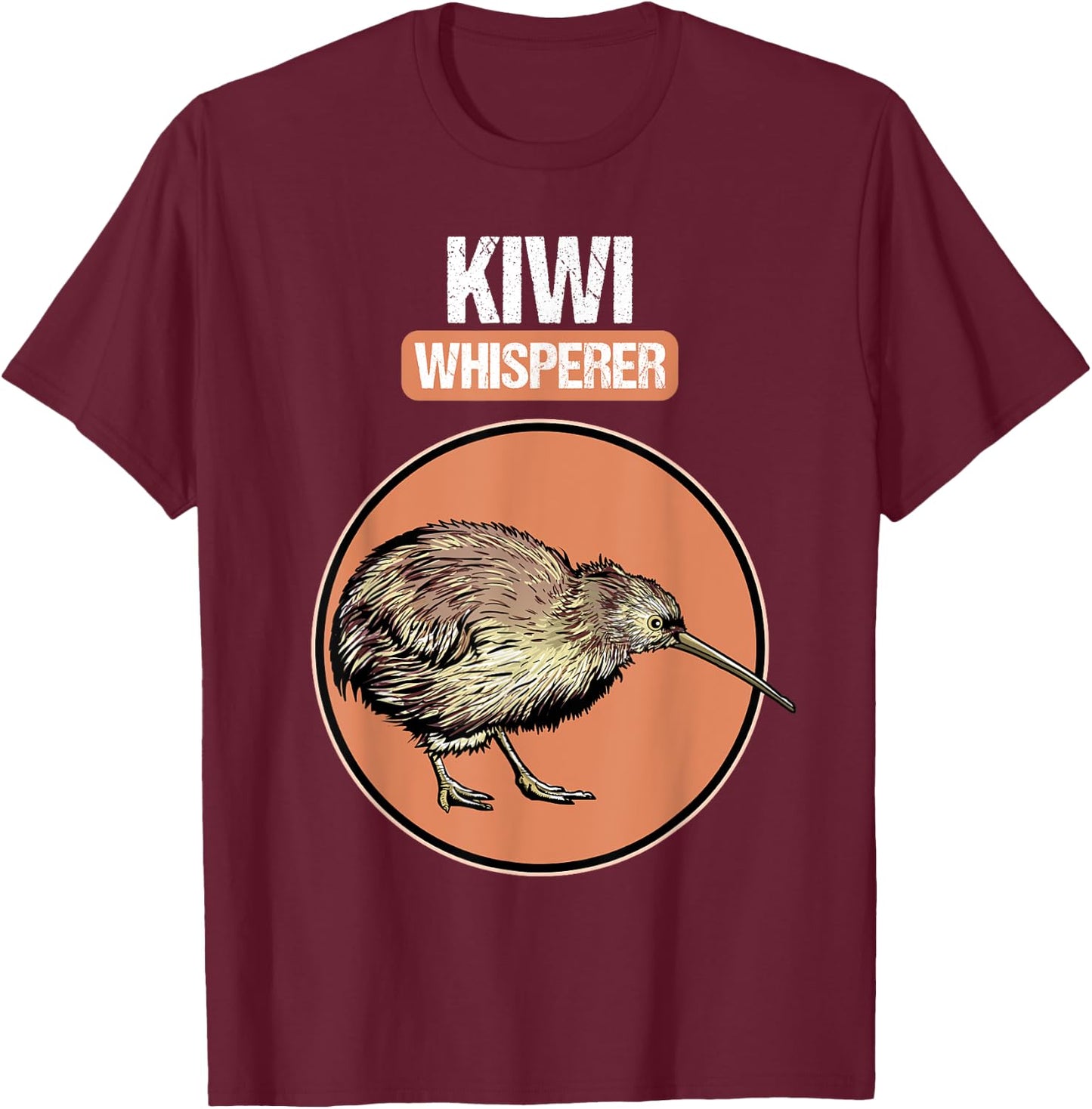 Kiwi Whisperer. Kiwis Kiwi Bird Kiwi T-Shirt - T-Shirt | Maroon