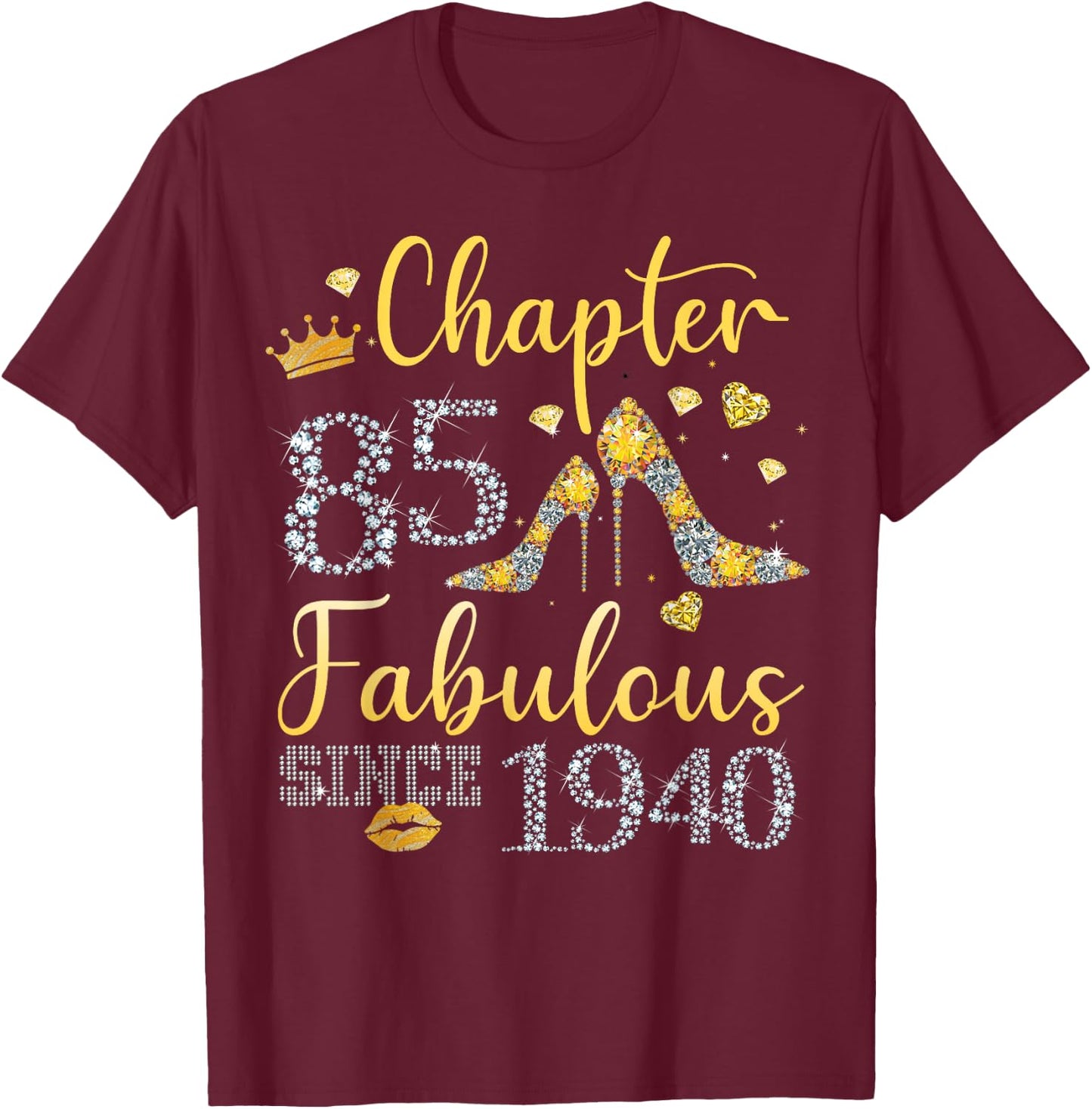 Women Chapter 85 Fabulous Since 1940 85 years old Birthday T-Shirt - T-Shirt | Maroon