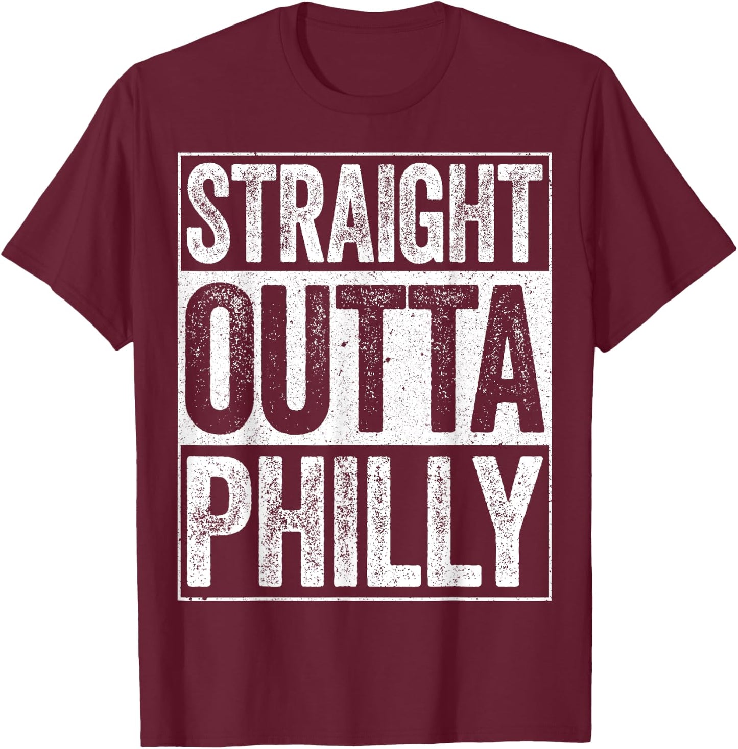 Straight Outta Philly Pennsylvania State Shirt T-Shirt - T-Shirt | Maroon