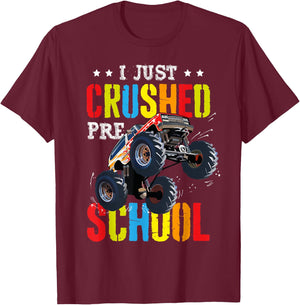 I Just Crushed Preschool Graduation Toddler Monster Truck T-Shirt - T-Shirt | Maroon