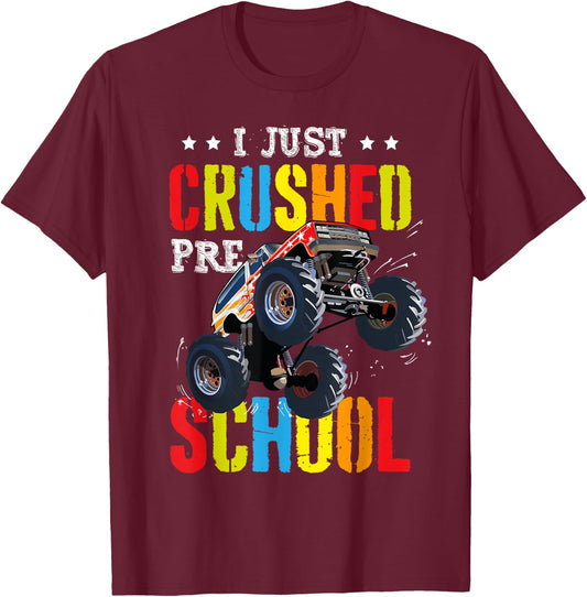 I Just Crushed Preschool Graduation Toddler Monster Truck T-Shirt - T-Shirt | Maroon