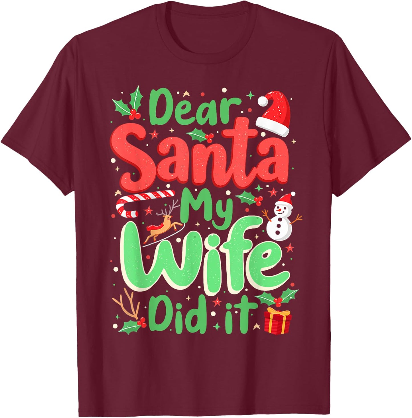 Dear Santa My Wife Did It Christmas PJs Husband Funny Xmas T-Shirt - T-Shirt | Maroon