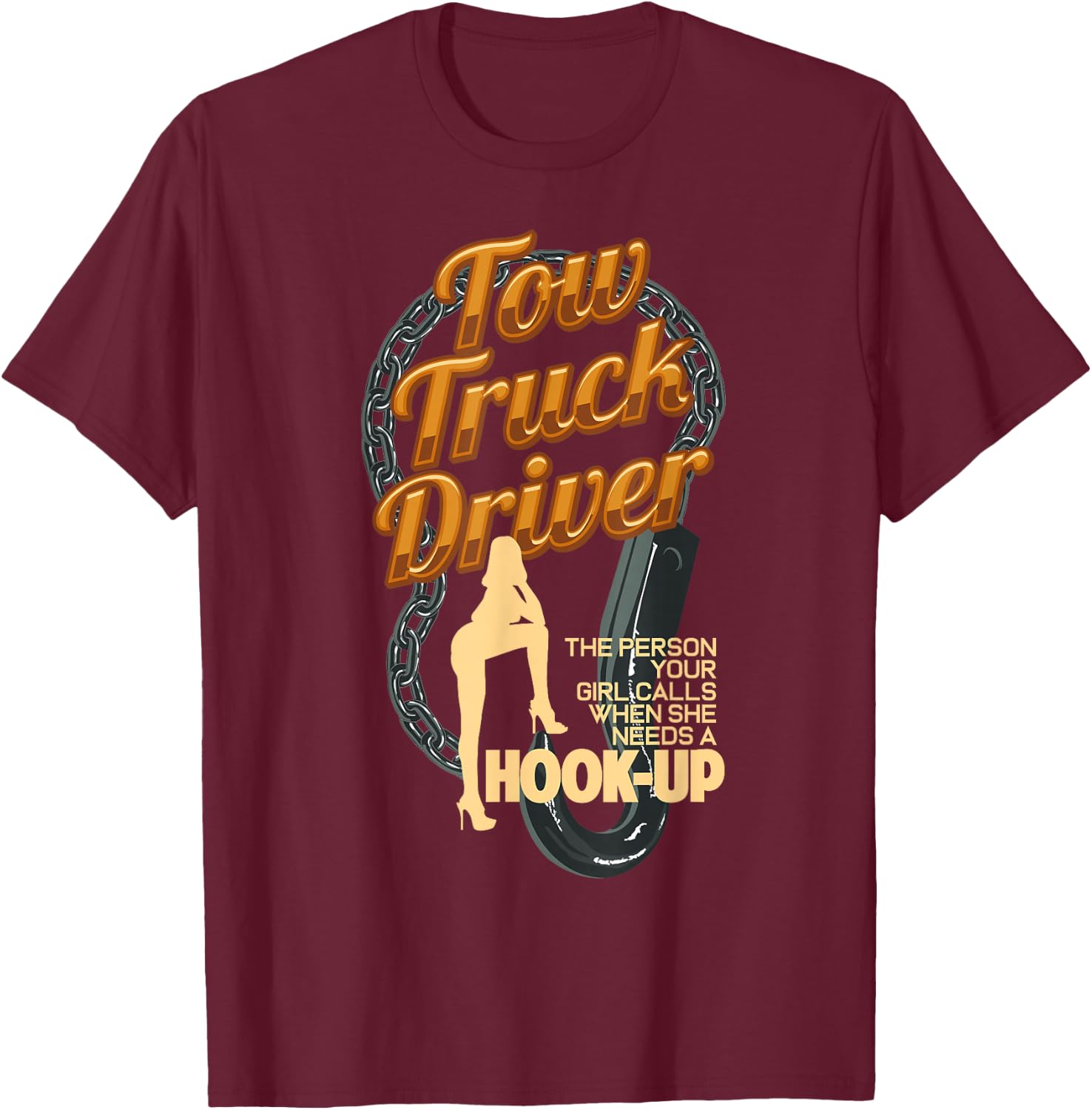 Funny Tow Truck Driver Trucking Operator Trucker Operator T-Shirt - T-Shirt | Maroon