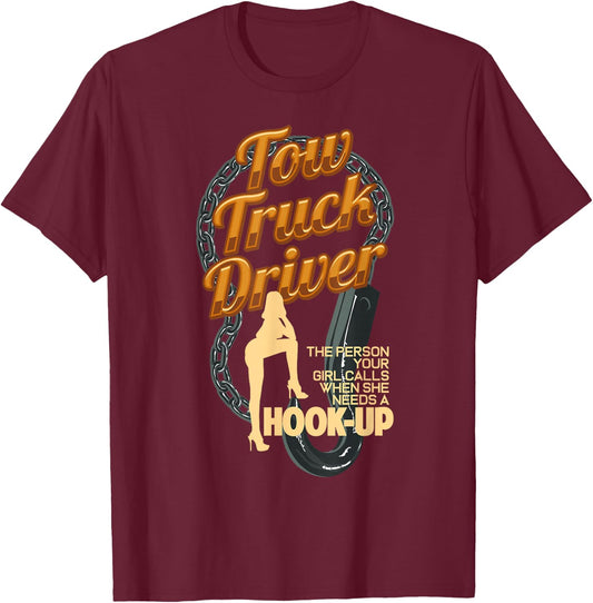 Funny Tow Truck Driver Trucking Operator Trucker Operator T-Shirt - T-Shirt | Maroon