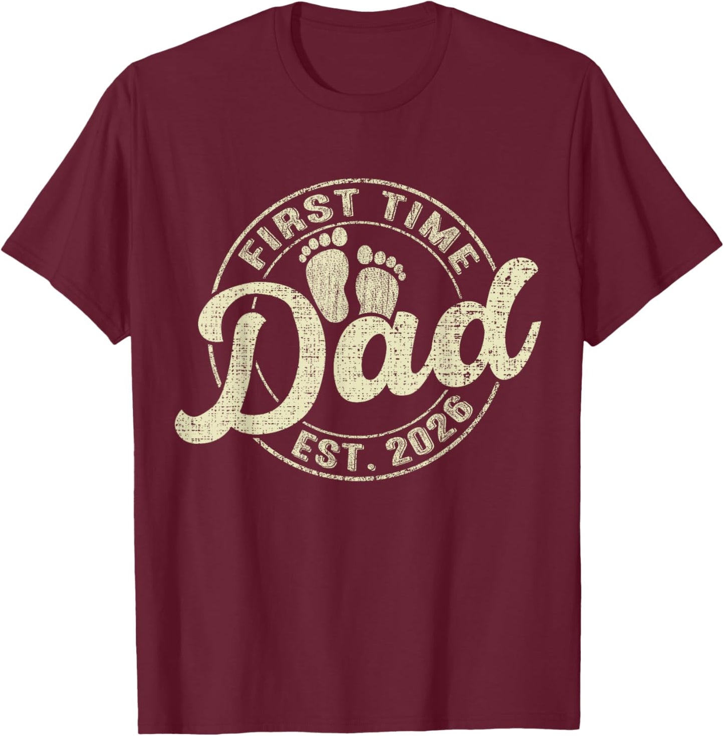 First Time Dad 2026 Pregnancy Expecting Baby Funny Father T-Shirt - T-Shirt | Maroon