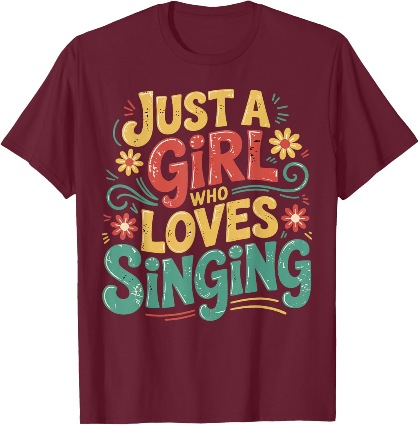 Just a Girl Who Loves Singing Vintage Music Gifts for Girls T-Shirt - T-Shirt | Maroon