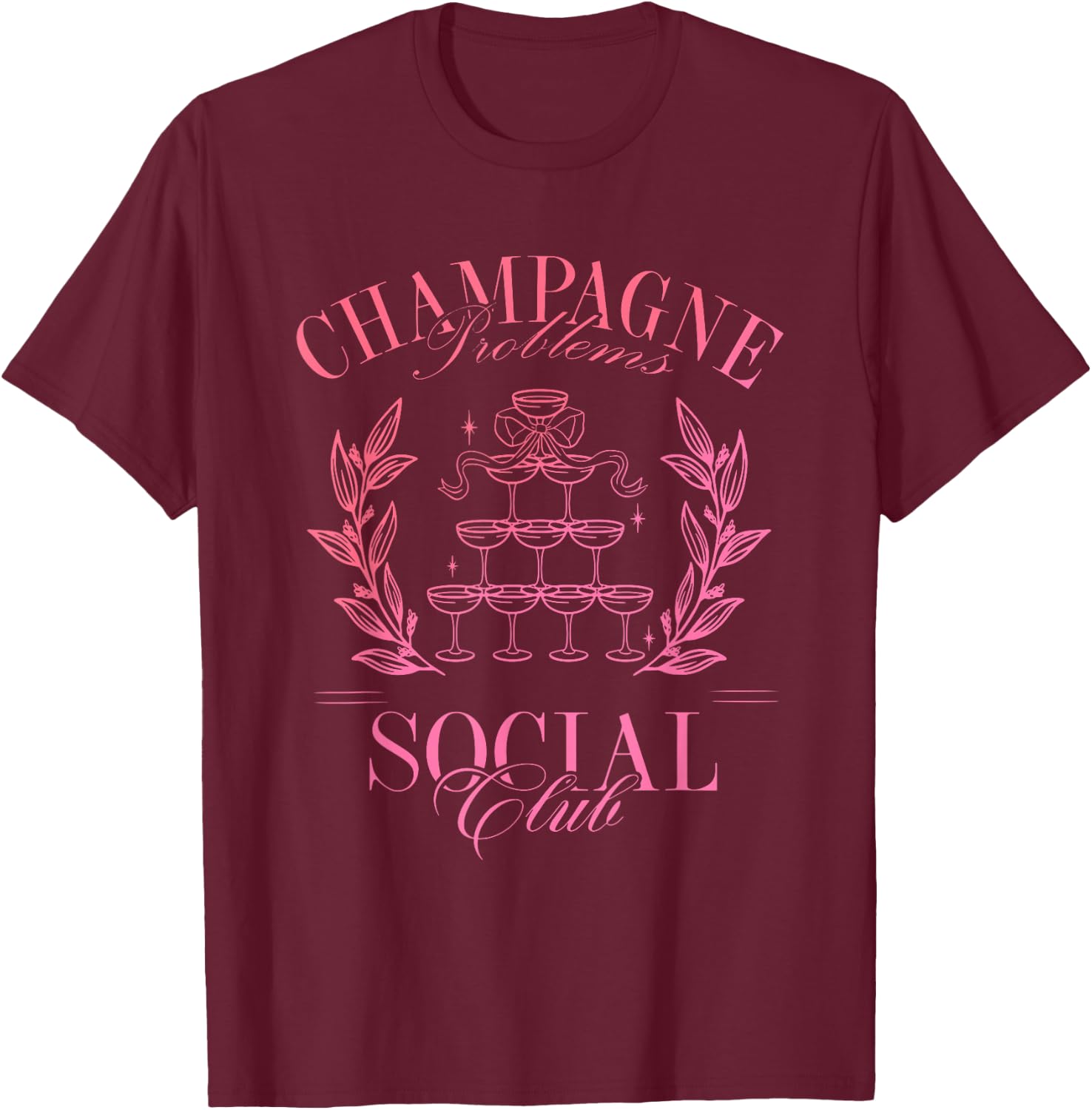 Champagne Problems Social Club Apparel T-Shirt - T-Shirt | Maroon