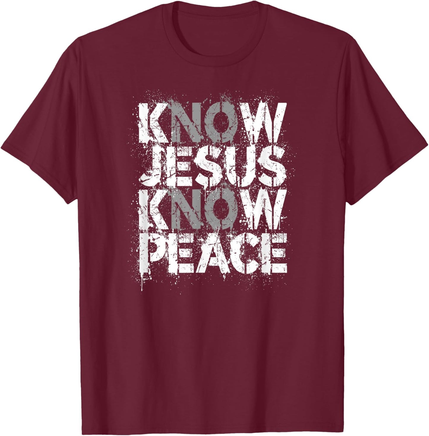 Christian Shirt - Know Jesus Know Peace No Jesus No Peace T-Shirt - T-Shirt | Maroon
