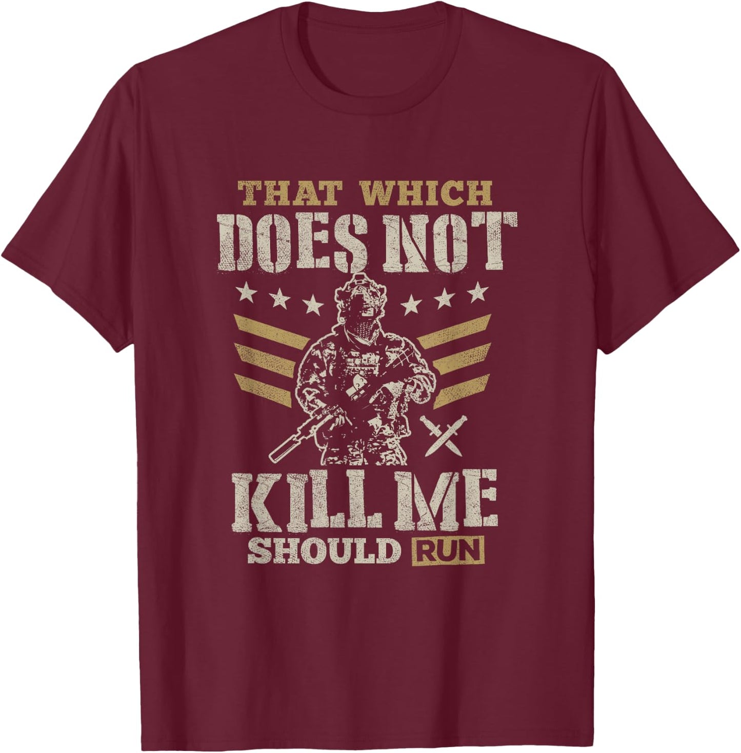That which doesn't kill me should run t shirt T-Shirt - T-Shirt | Maroon