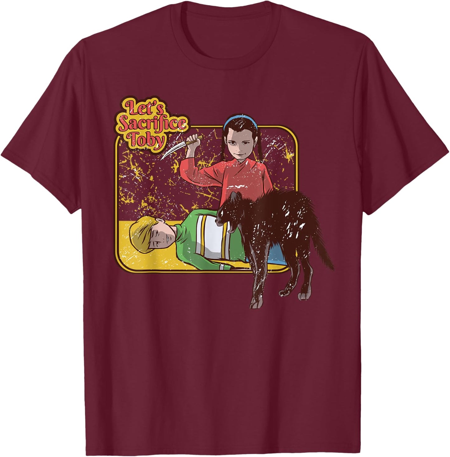 Retro Funny Let's Sacrifice Toby Parody Adult Humor Gift T-Shirt - T-Shirt | Maroon