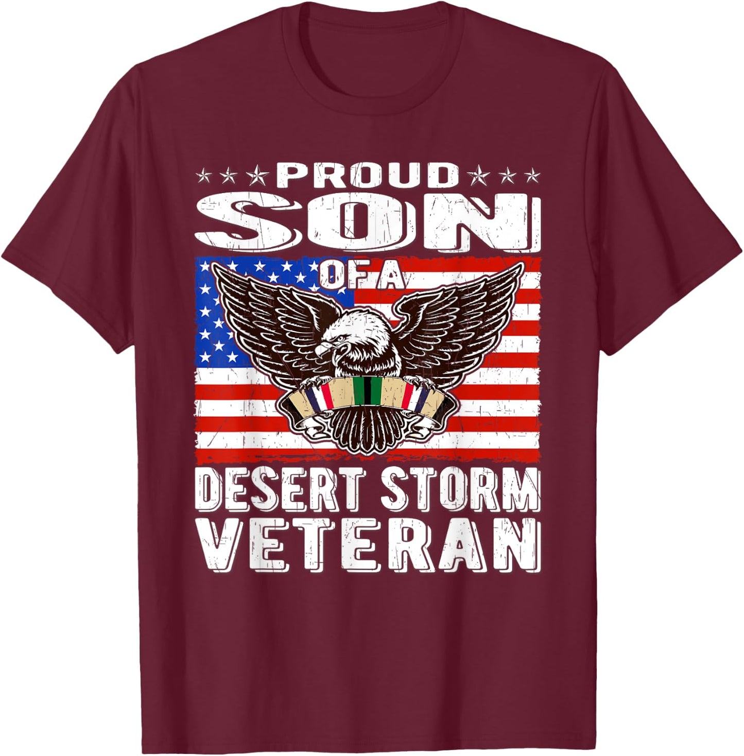 Proud Son Of Desert Storm Veteran Persian Gulf War Veterans T-Shirt - T-Shirt | Maroon