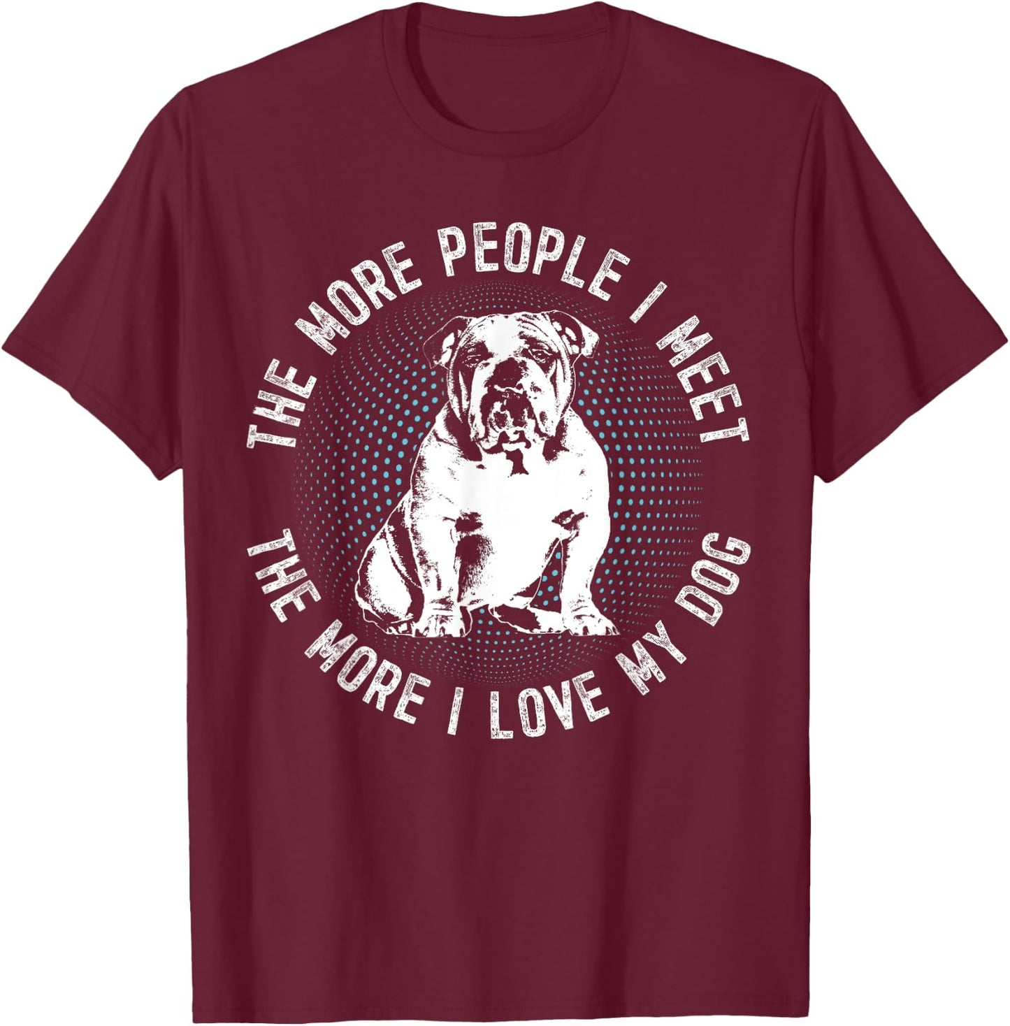 99 Gifts English Bulldog British Bulldog -Adults T-Shirt - T-Shirt | Maroon