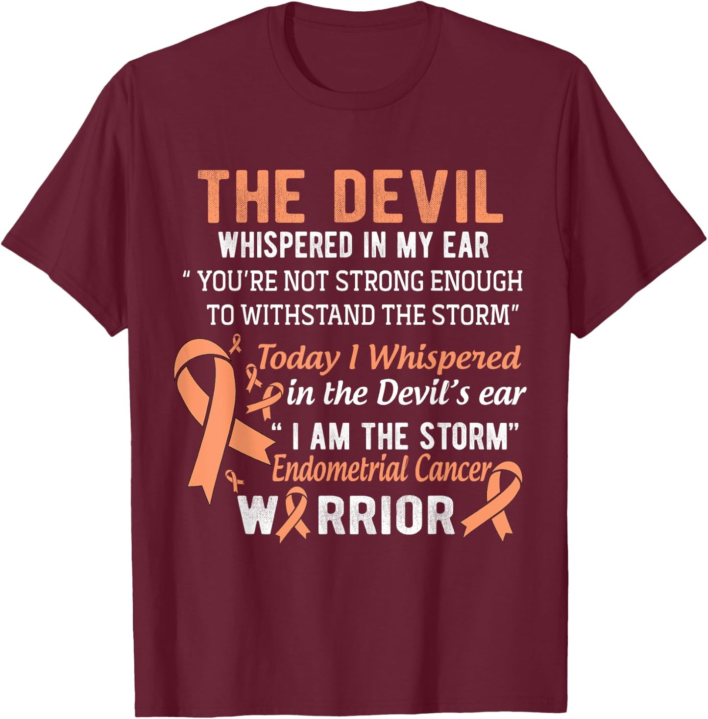 I am the Storm Endometrial Cancer Warrior T-Shirt - T-Shirt | Maroon