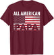 4th of July PAPA All American Flag USA Father's Day Gift T-Shirt - T-Shirt | Maroon