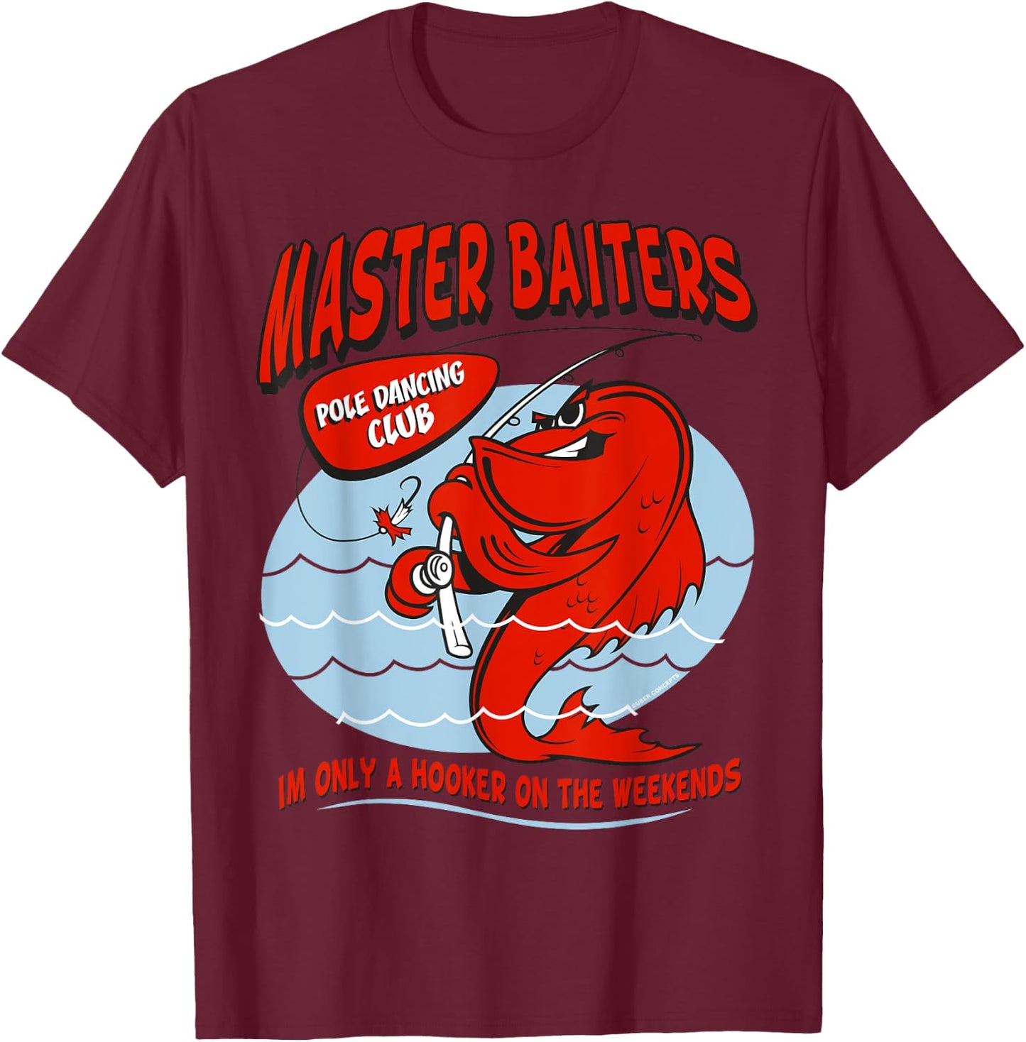 Master Baiters Fishing Pole Humor Funny Fisherman T-Shirt - T-Shirt | Maroon