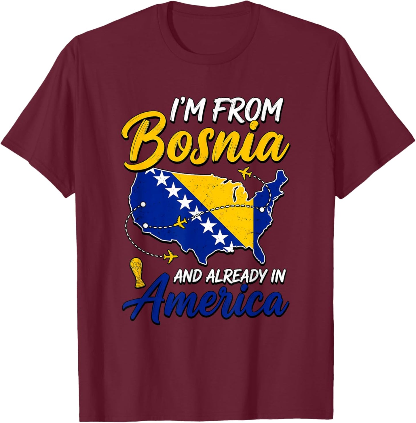 Bosnia and Herzegovina Soccer Team Funny I'm T-Shirt - T-Shirt | Maroon