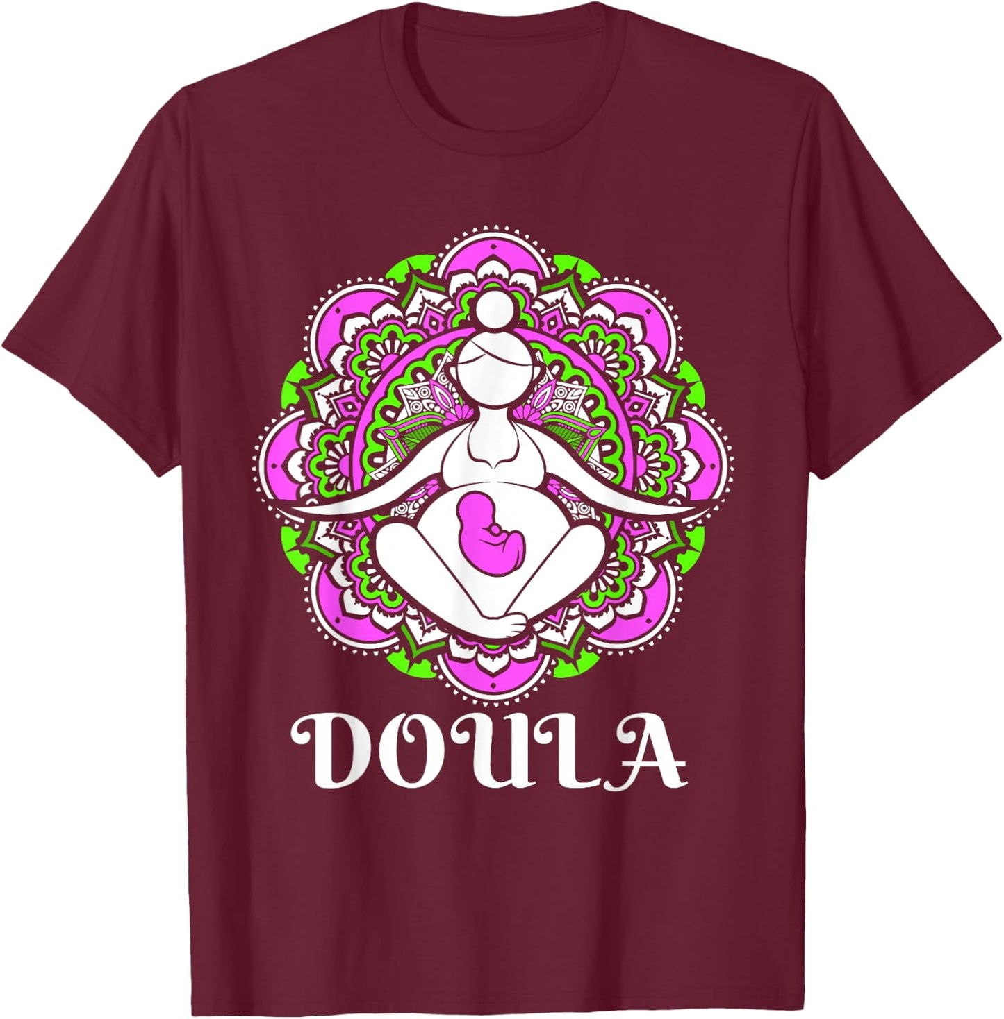 Doula Mandala Meditation - Midwife Pregnancy Support T-Shirt - T-Shirt | Maroon