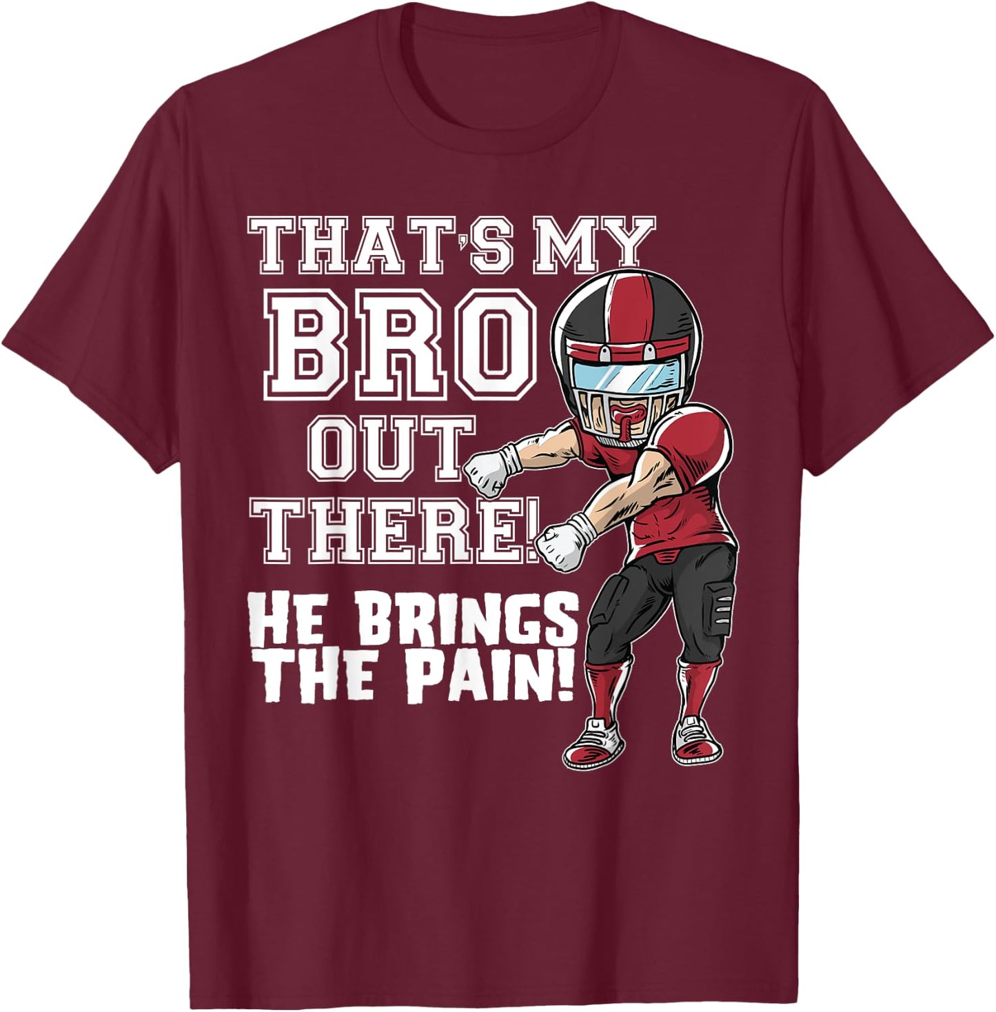That's My Bro Out There Red Football Brother Sister T-Shirt - T-Shirt | Maroon