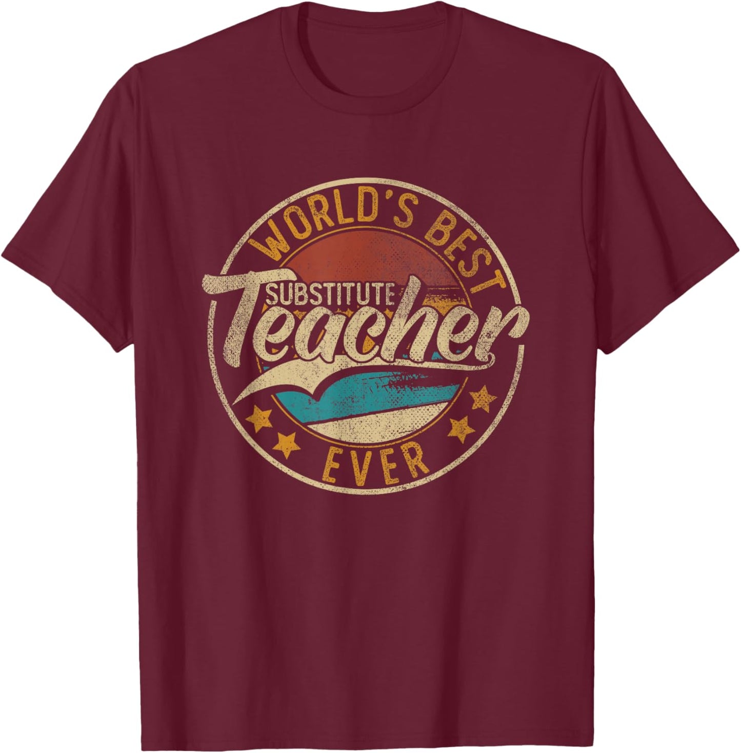 Worlds Best Substitute Teacher T-Shirt - T-Shirt | Maroon