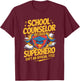 School Counselor Superhero Funny appreciation Back to School T-Shirt - T-Shirt | Maroon