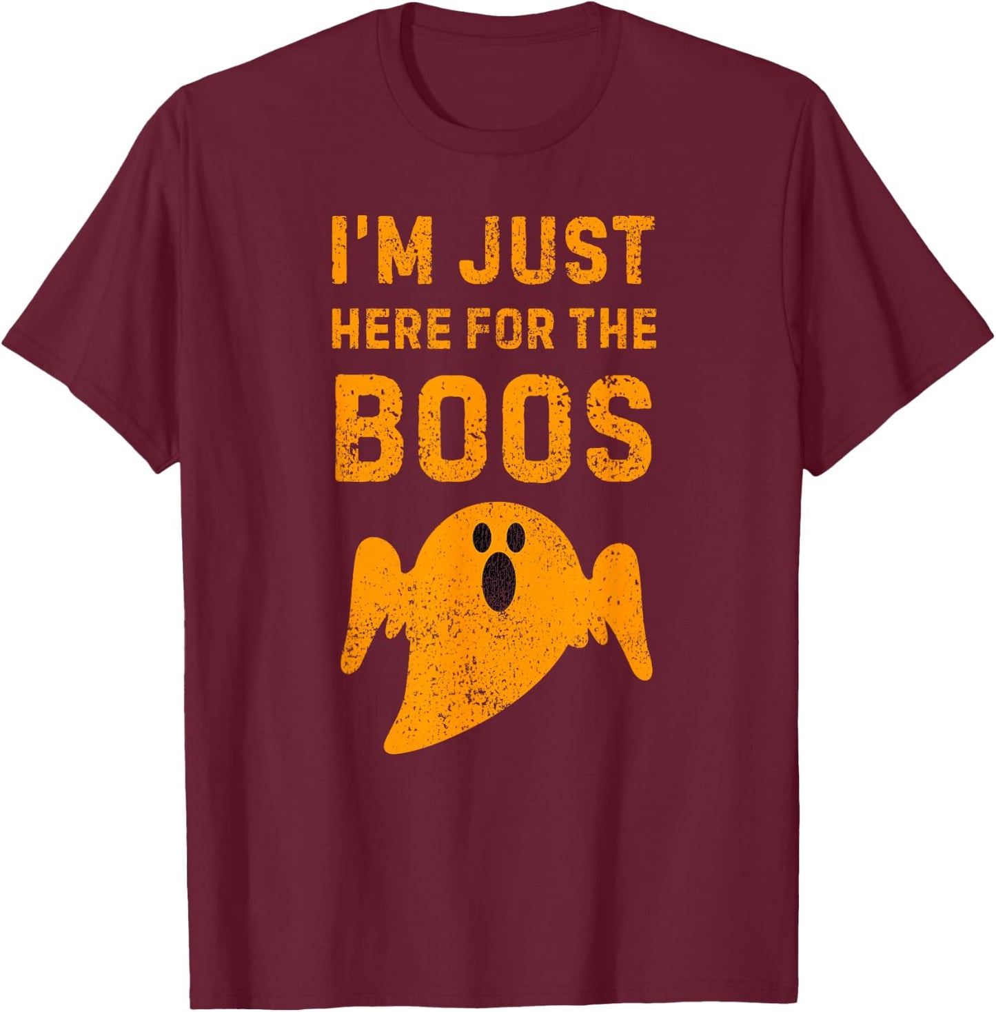 I'm Just Here for the Boos Shirt, Booze Halloween T-Shirt - T-Shirt | Maroon