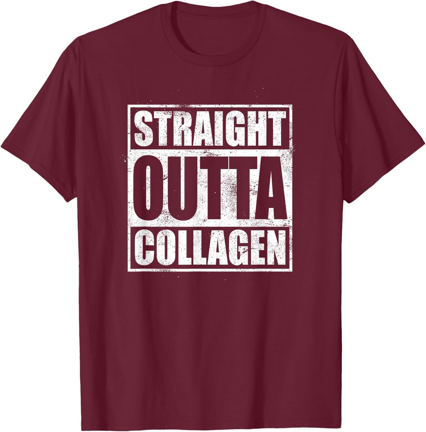 Straight Outta Collagen Ehlers Danlos Syndrome Shirt T-Shirt - T-Shirt | Maroon