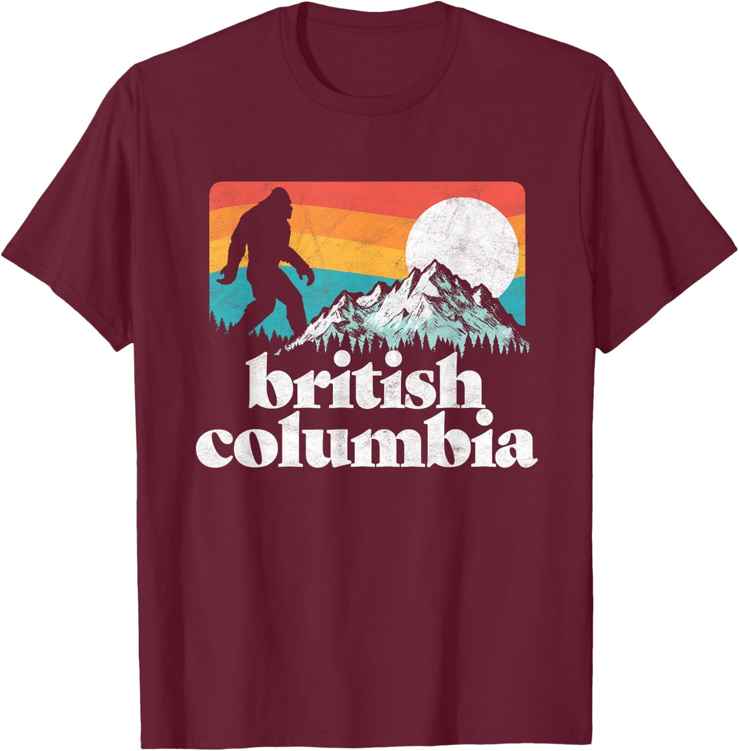 British Columbia Canada Bigfoot Mountains T-Shirt - T-Shirt | Maroon