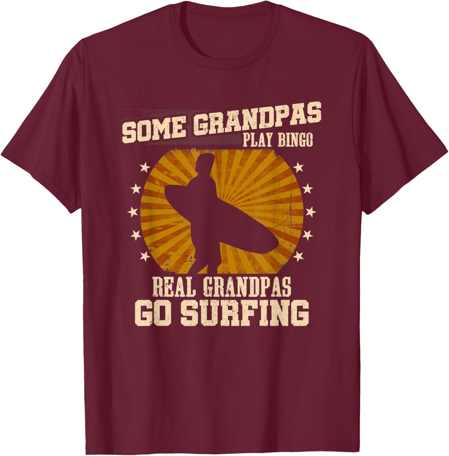 Surfer Grandpa Shirt - Real Grandpas Go Surfing T-Shirt - T-Shirt | Maroon
