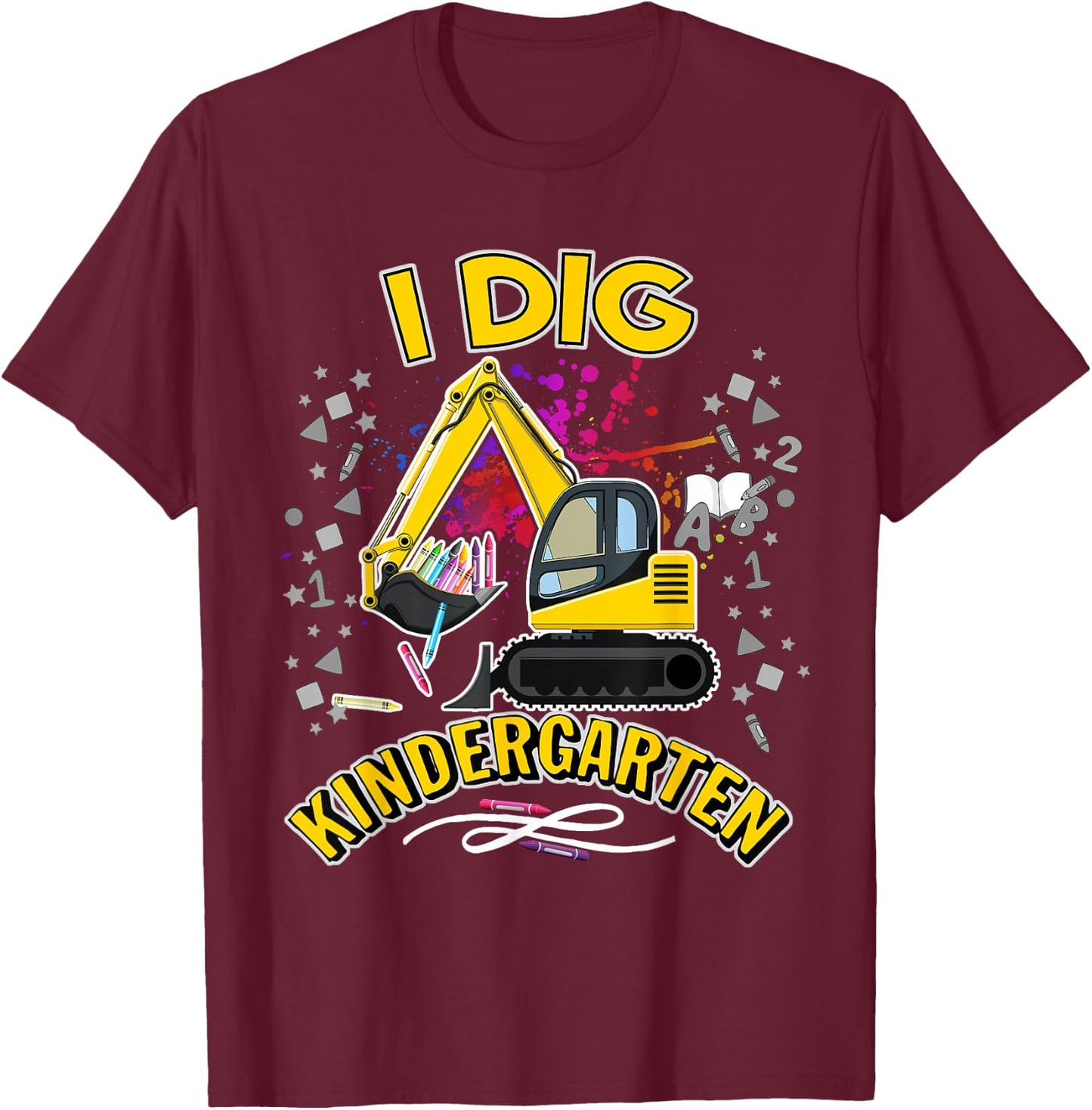 I Dig Kindergarten Students, Kids, Boys & Preschool Teachers T-Shirt - T-Shirt | Maroon