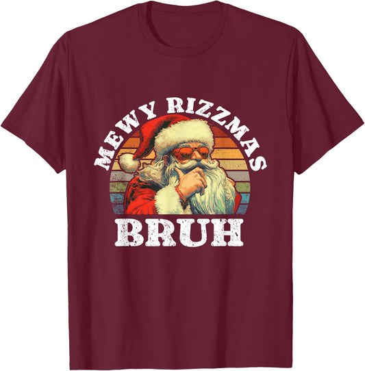 Rizz The Season bruh. Mewy Rizzmas Funny joke Rizz Christmas T-Shirt - T-Shirt | Maroon