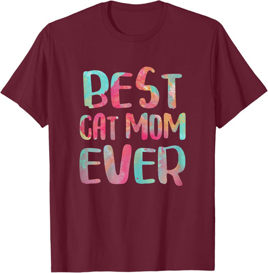 Best Cat Mom Ever Shirt Women Cat Lover Mothers Day T-Shirt - T-Shirt | Maroon