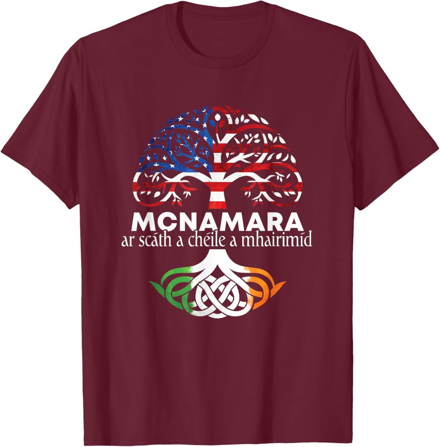 McNamara Irish Family Name Celtic Irish Roots T-Shirt - T-Shirt | Maroon