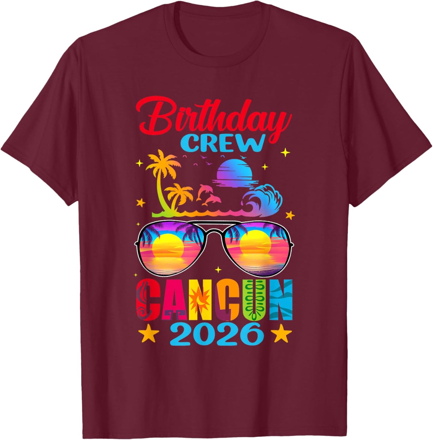 Cancun Mexico Birthday Crew 2026 Vacay Group Matching T-Shirt - T-Shirt | Maroon