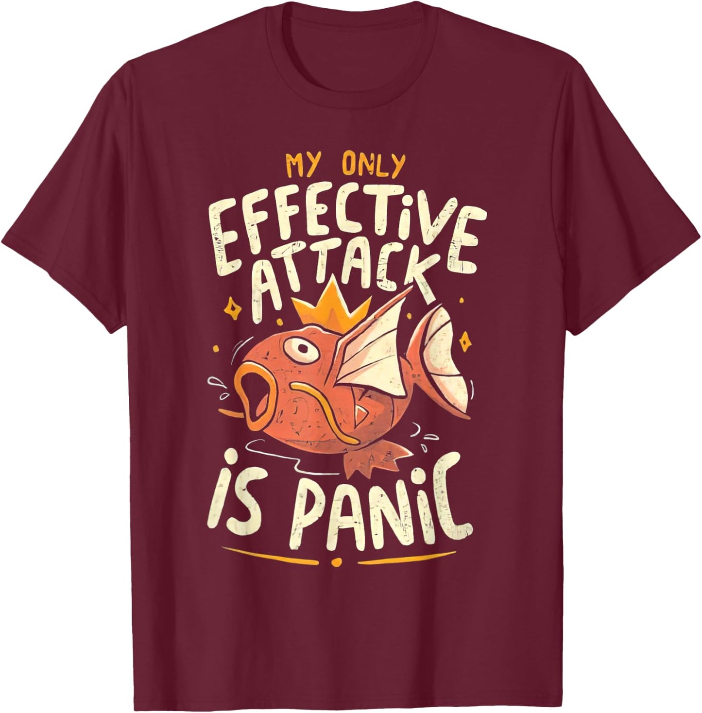 My Only Effective Attack Is Panic Fish Lover T-Shirt - T-Shirt | Maroon