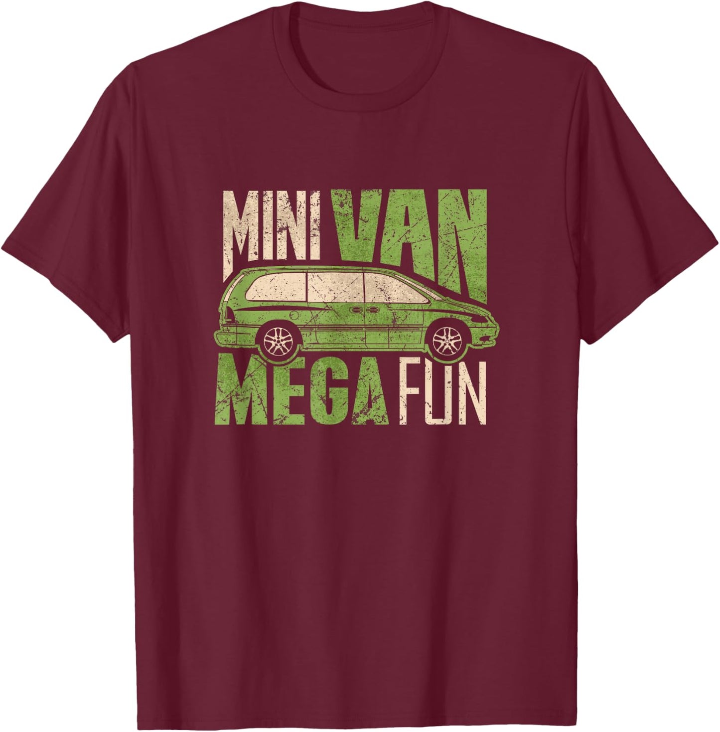 Funny Mini Van Mega Fun Mom Dad T-Shirt - T-Shirt | Maroon