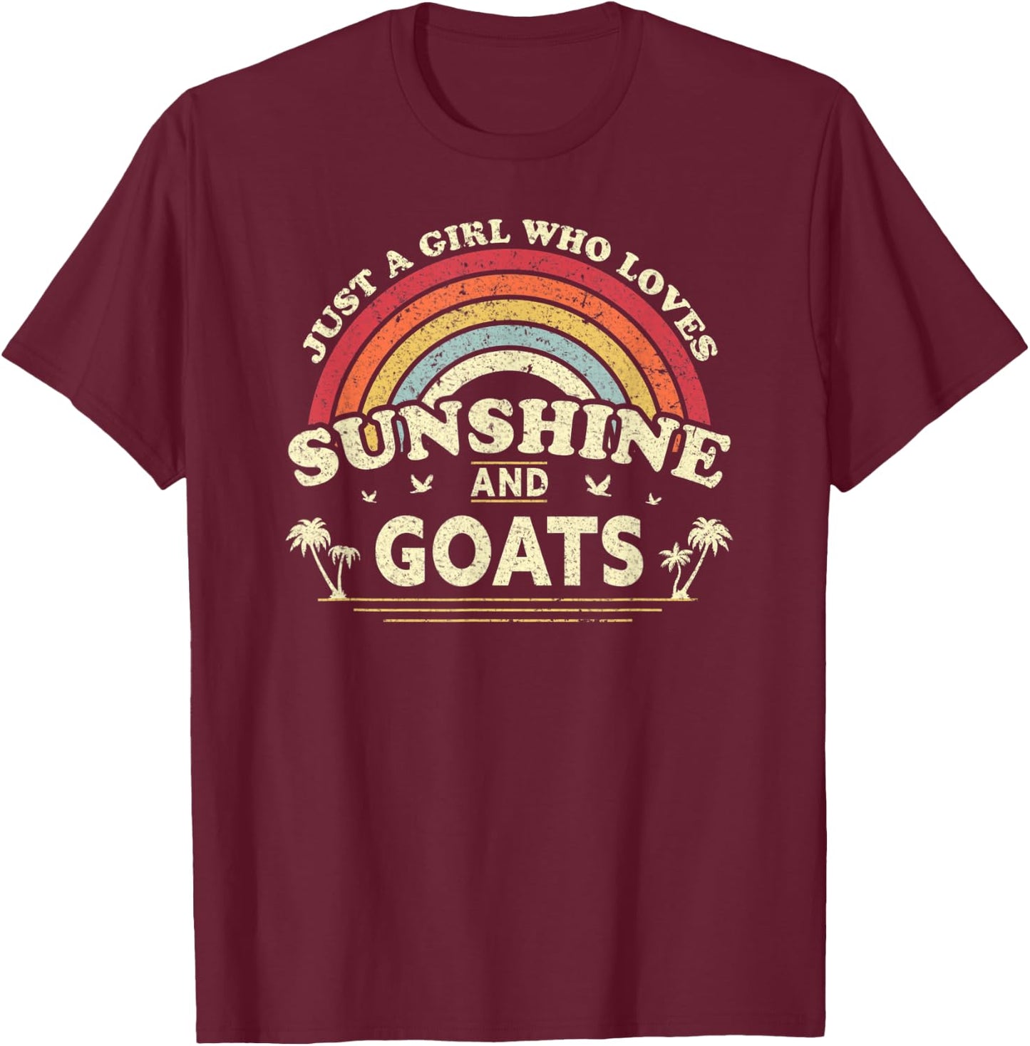 Goat Shirt. Just A Girl Who Loves Sunshine And Goats T-Shirt - T-Shirt | Maroon